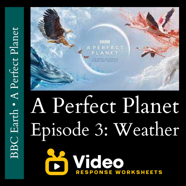 A Perfect Planet - Episode 3: Weather - Video Response Worksheet