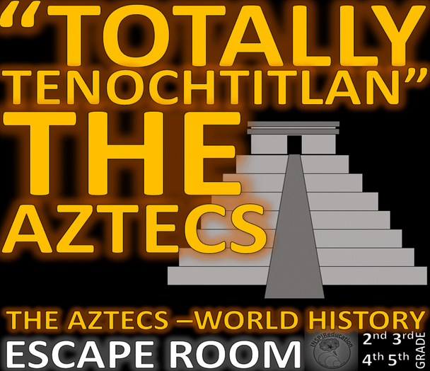 History ESCAPE ROOM: The Aztecs - 9 Challenges, Student Workbook, Resources, Answer Key