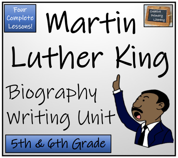 Martin Luther King Jr - 5th & 6th Grade Biography Writing Activity