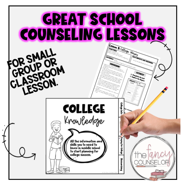 Middle School College Readiness Group Counseling Classroom Lessons 