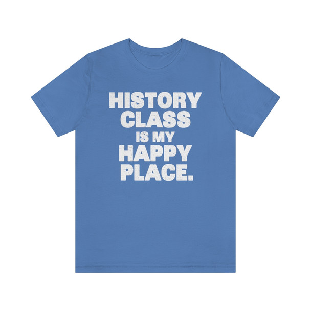 "History Class is My Happy Place" Crew Neck T-shirt