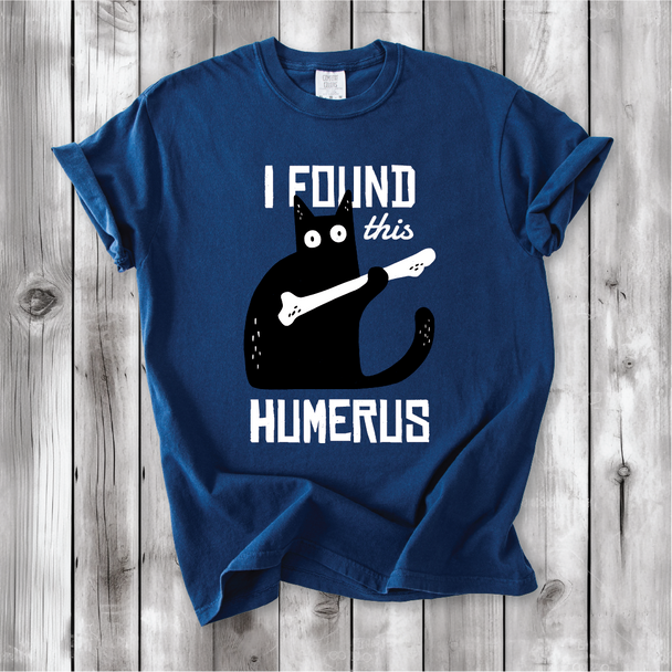 "I found this humerus" funny cat shirt on Comfort Colors