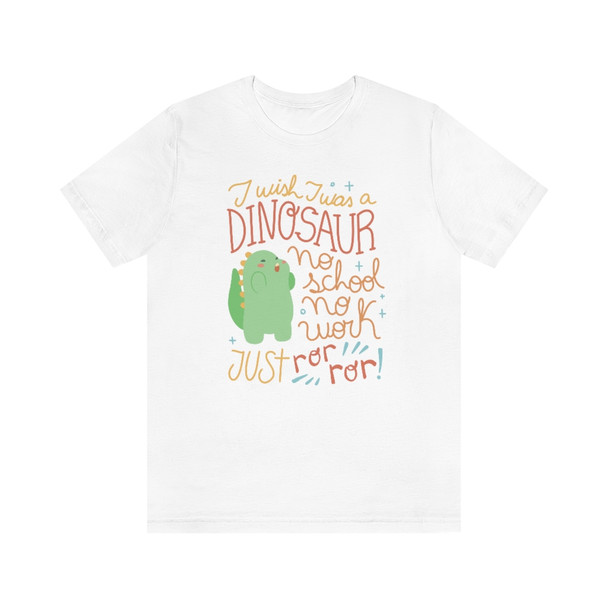 "I Wish I Was A Dinosaur Ror Ror" Crew Neck T-shirt