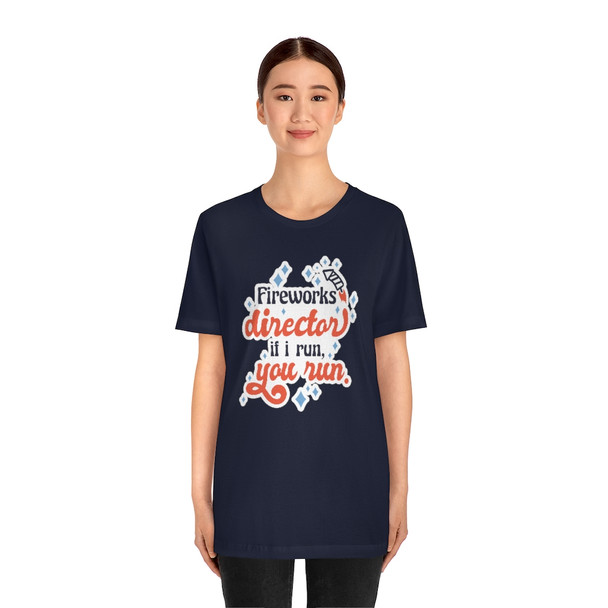 "Fireworks Director" Crew Neck T-shirt