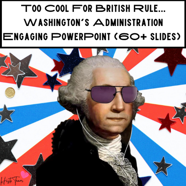 George Washington's Presidency PowerPoint Early Republic U.S. History