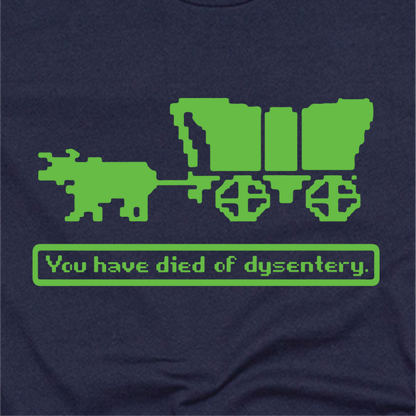 "You have died of dysentery" T-Shirt
