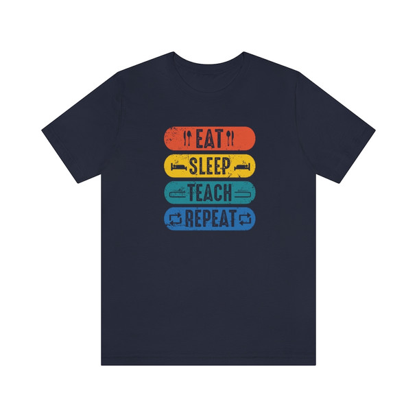 "Eat Sleep Teach Repeat" T-Shirt