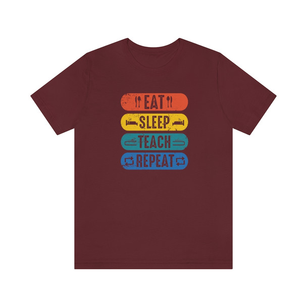 "Eat Sleep Teach Repeat" T-Shirt
