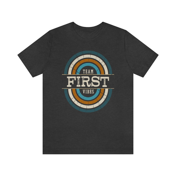 "Team First Vibes" T-shirt