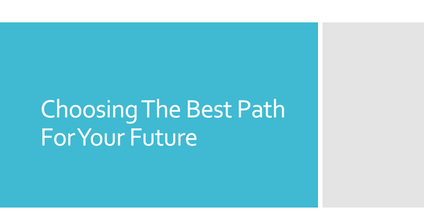 Planning A Path For Future Post-Graduation High School Counselor Presentation