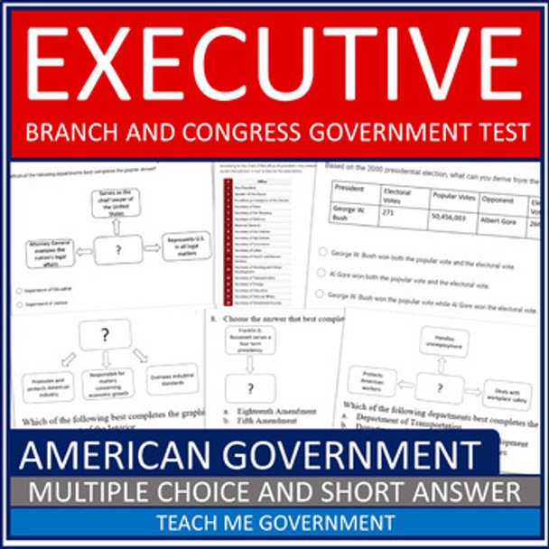 Executive Branch and Congress Multiple Choice Short Answer Test Am. Government