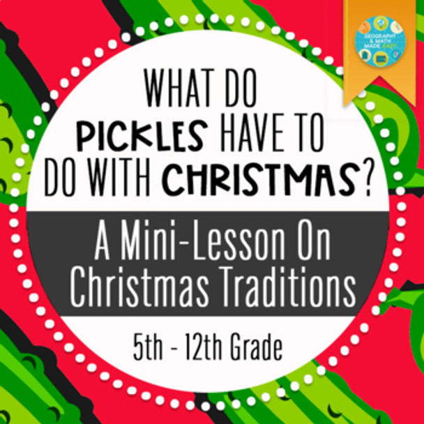 Geography: What Does The Christmas Pickle Have To Do With Christmas? (Digital)