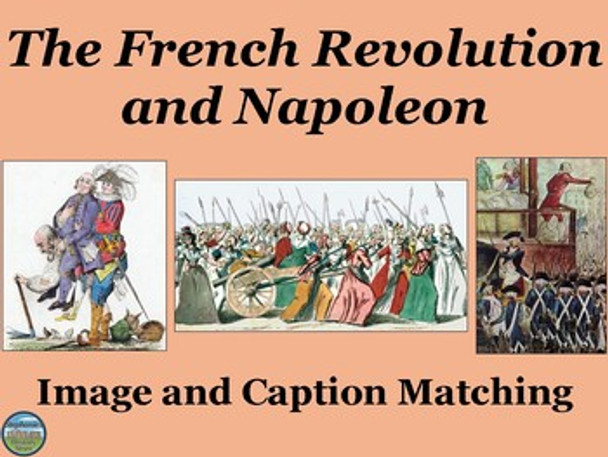 The French Revolution and Naopoleon Primary Source Image Activity