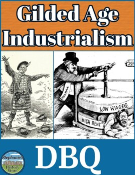 Gilded Age Industrialism DBQ