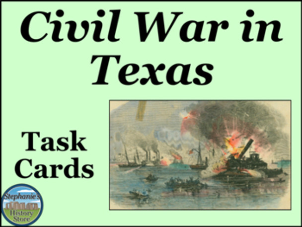 The Civil War in Texas Task Cards