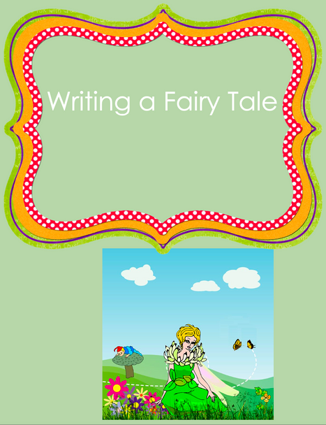 FAIRY TALE WRITING UNIT: FROM IDEA TO PUBLICATION