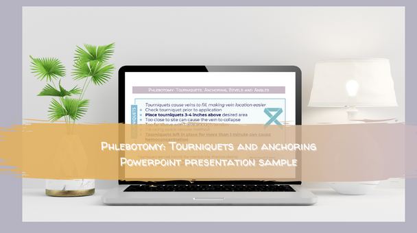 Phlebotomy Tourniquets and Anchoring Presentation, Student Notes, Assessment/Key
