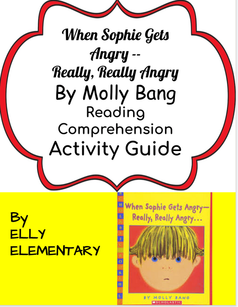 WHEN SOPHIE GETS ANGRY -- REALLY, REALLY, ANGRY READING RESOURCES & LESSONS