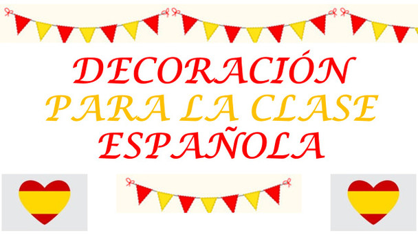 DECORATION FOR THE SPANISH CLASSROOM