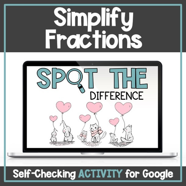 Simplify Fractions - Reduce Fractions - Digital Self-Checking Valentine's Day Activity