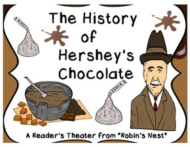 The History of Hershey's Chocolate:  A Reader's Theater