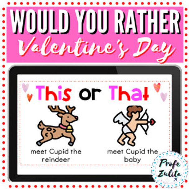 Valentine's Day Fun Activity | Would You Rather? | This or That game
