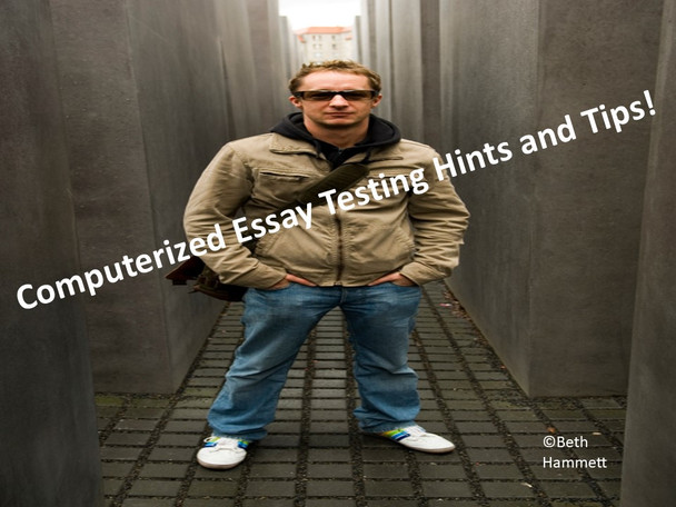 Computerized Writing Testing Hints and Tips
