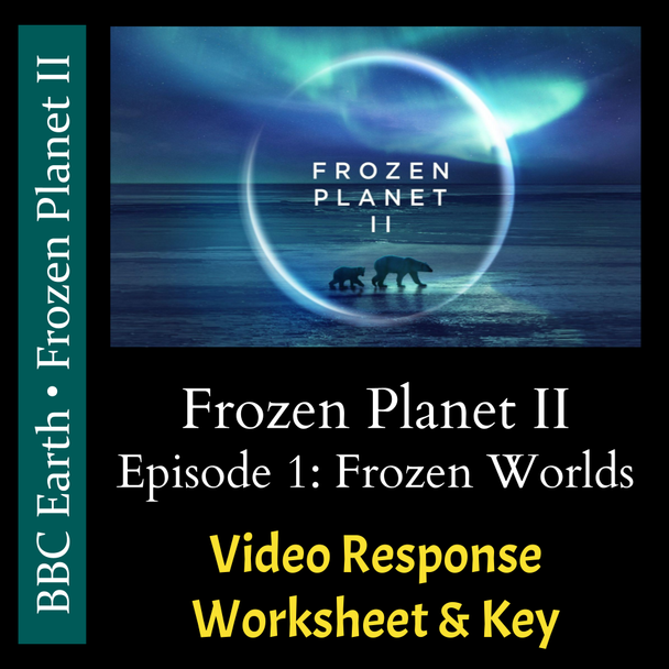Frozen Planet II - Episode 1 - Frozen Worlds - Worksheet and Key