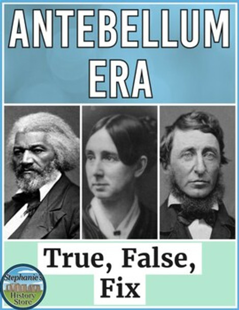 Antebellum Era True False Fix