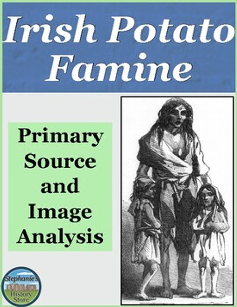 Irish Potato Famine Primary Source and Image Analysis