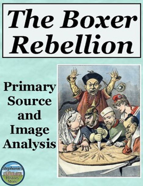 The Boxer Rebellion Primary Source and Image Analysis
