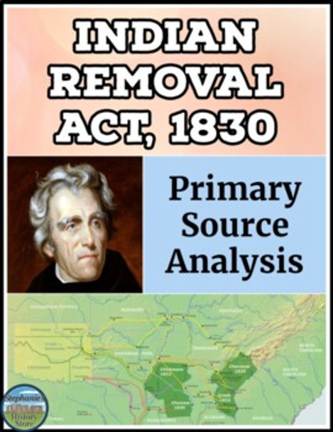 Indian Removal Act Primary Source Analysis