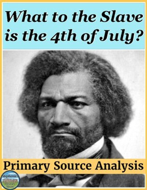 Frederick Douglass Speech Primary Source Analysis