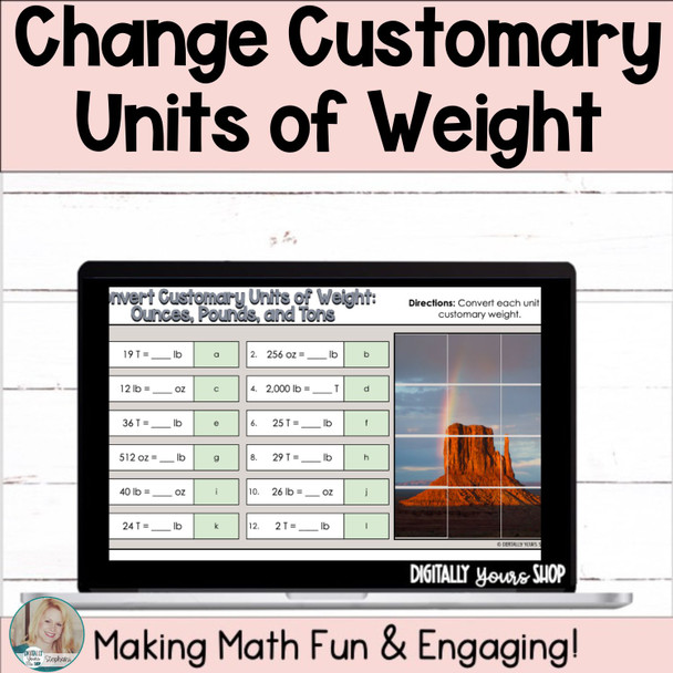 Change - Convert - Customary Weight - Ounces, Pounds, and Tons Digital Activity