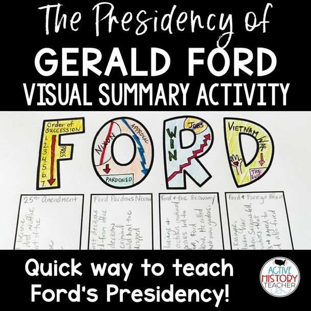 Gerald Ford Activity Visual Summary Quick Way to cover Ford's Presidency