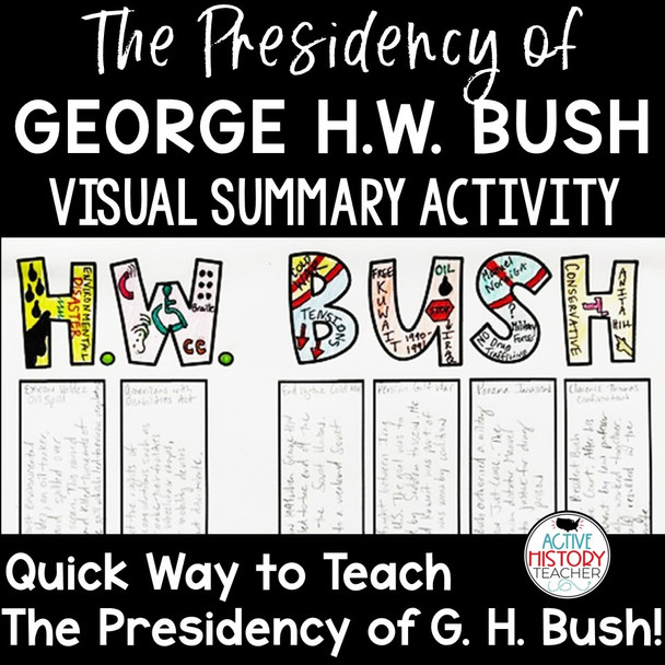 George H.W. Bush Activity Visual Summary Quick Way to Teach Bush