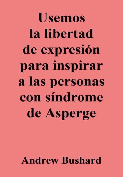 Usemos la libertad de expresión para inspirar a las personas con síndrome de Asperger