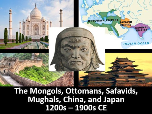 Mongols, Muslim Empires, China, & Japan