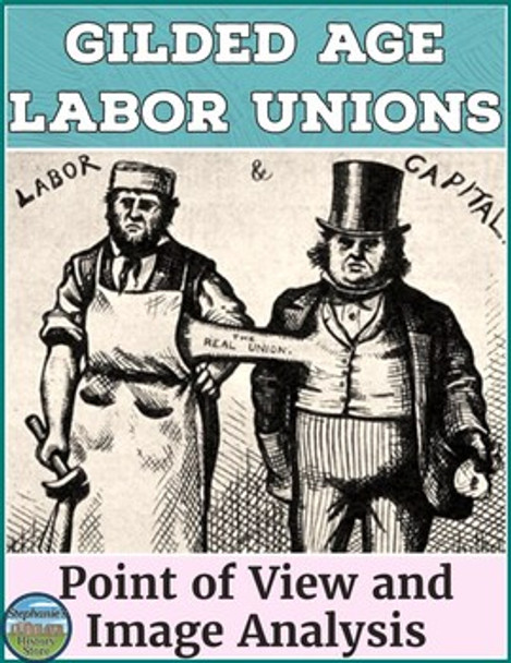 Gilded Age Labor Union Point of View Analysis