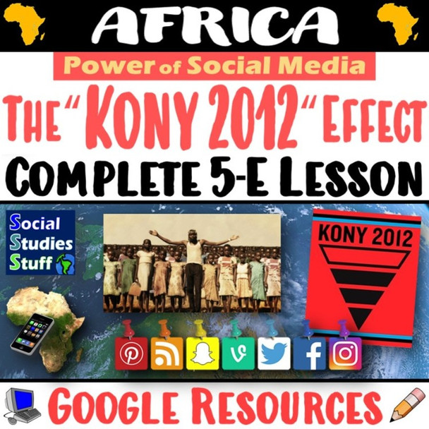 Power of Social Media 5-E Africa Lesson | Kony 2012 Uganda Viral Video | Google