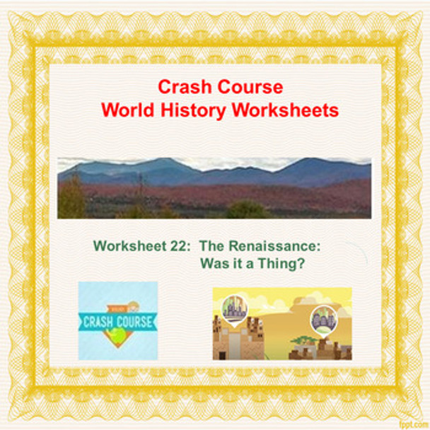 Crash Course World History Worksheet 22: The Renaissance: Was it a Thing?