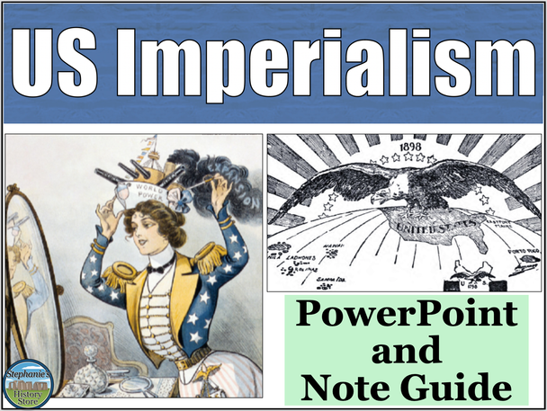 Imperialism PowerPoint and Note Guide for US History