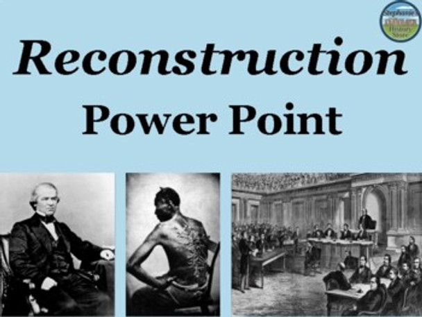 Reconstruction PowerPoint and Note Guide