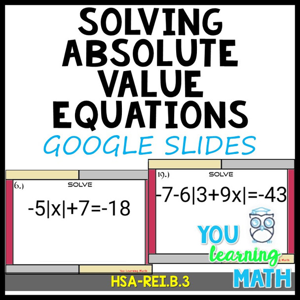 Solving Absolute Value Equations - GOOGLE Slides: 24 Problems