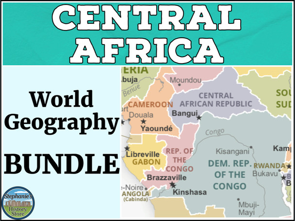 Central Africa World Geography Bundle