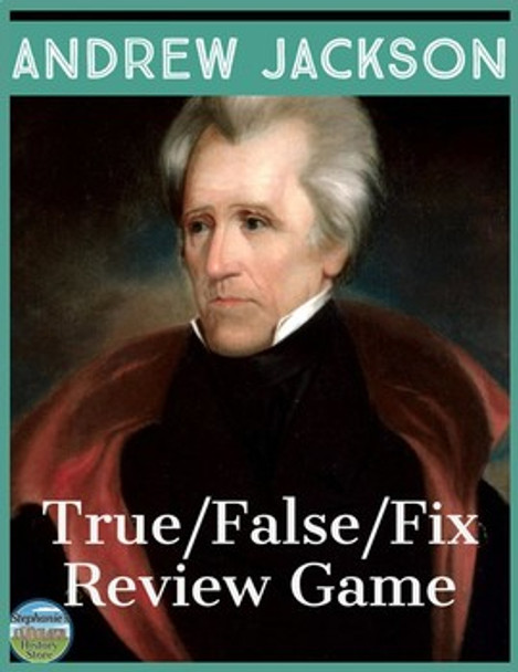 President Andrew Jackson True False Fix