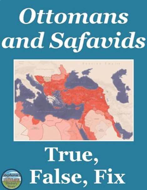 The Ottoman and Safavid Empires True False Fix