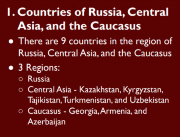 Russia, Central Asia, and the Caucasus Basic Facts Notes