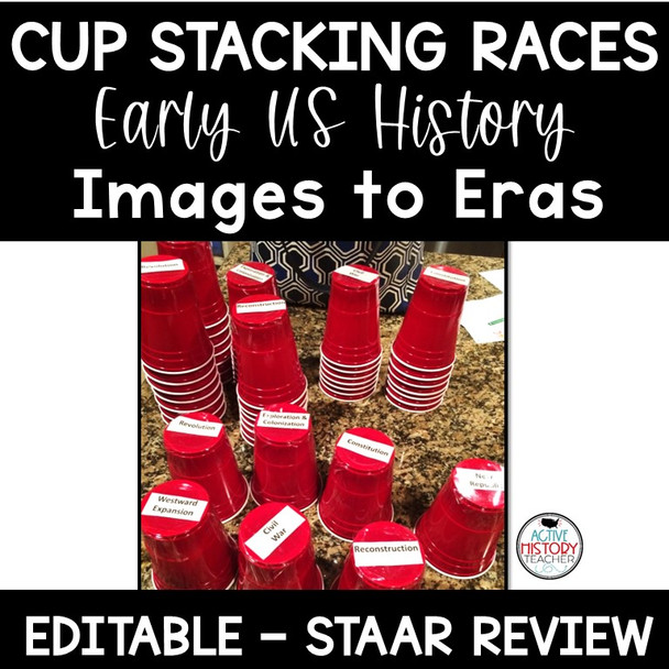 US History Eras Review Cup Stacking Races STAAR Review