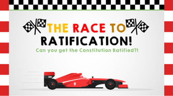 Racing to Ratification! Ratifying the Constitution Simulation & Notes